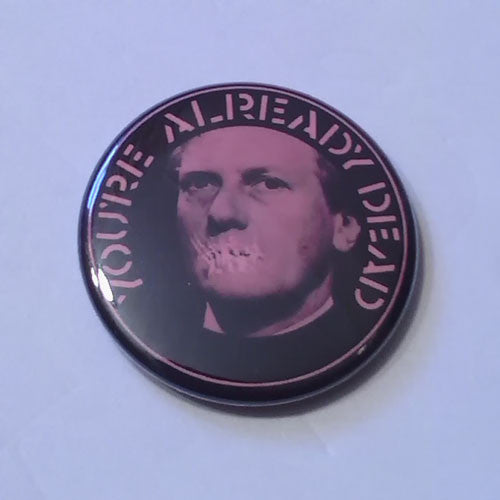 Crass - You're Already Dead (Heseltine) (Badge)