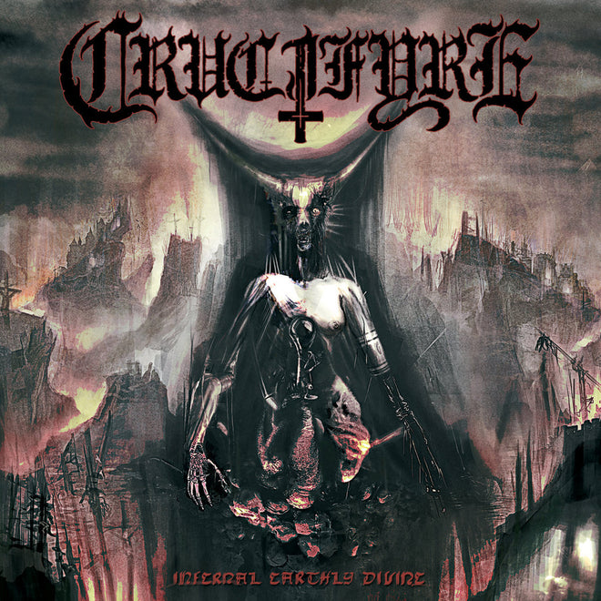 Crucifyre - Infernal Earthly Divine (CD)