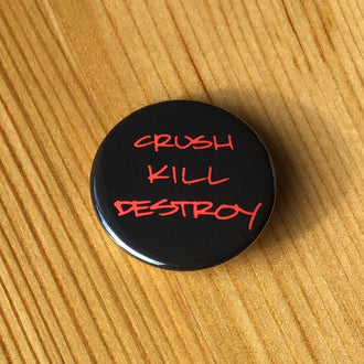 Crush Kill Destroy (Badge)