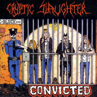 Cryptic Slaughter - Convicted (2003 Reissue) (CD)