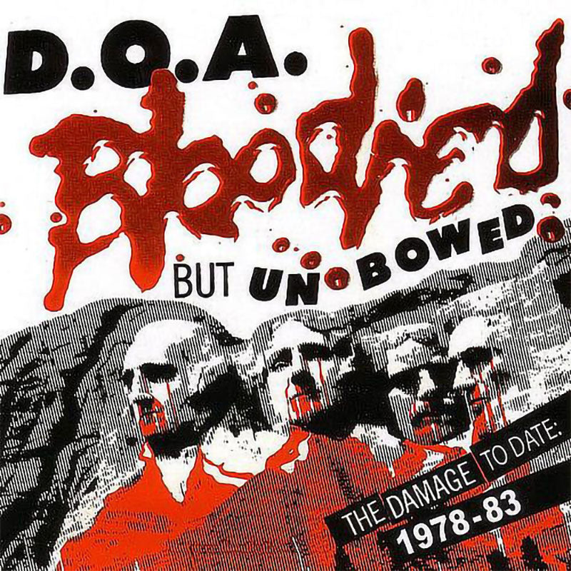D.O.A. - Bloodied but Unbowed (The Damage to Date: 1978-83) (2013 Reissue) (CD)