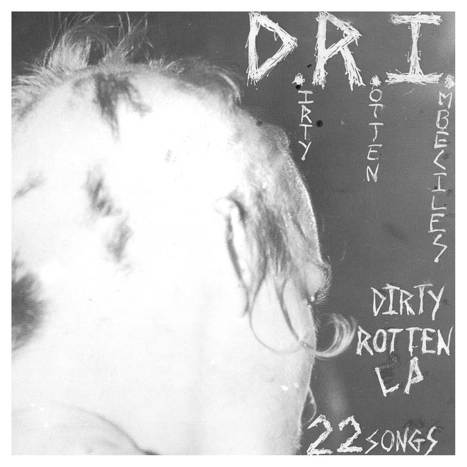 D.R.I. - Dirty Rotten LP (2010 Reissue) (LP)