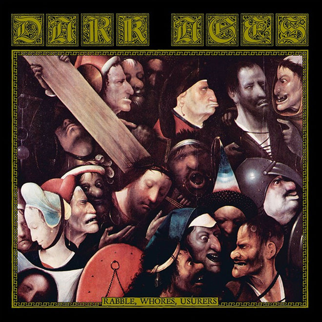 Dark Ages - Rabble, Whores, Usurers (CD)