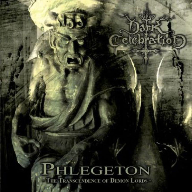 Dark Celebration - Phlegeton: The Transcendence of Demon Lords (CD)