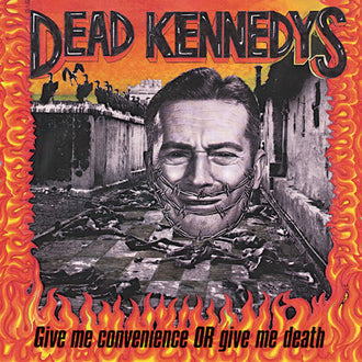 Dead Kennedys - Give Me Convenience or Give Me Death (2001 Reissue) (CD)