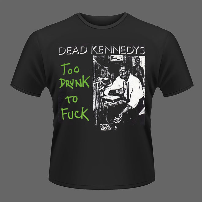 Dead Kennedys - Too Drunk to Fuck (T-Shirt)
