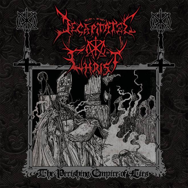 Decapitated Christ - The Perishing Empire of Lies (CD)