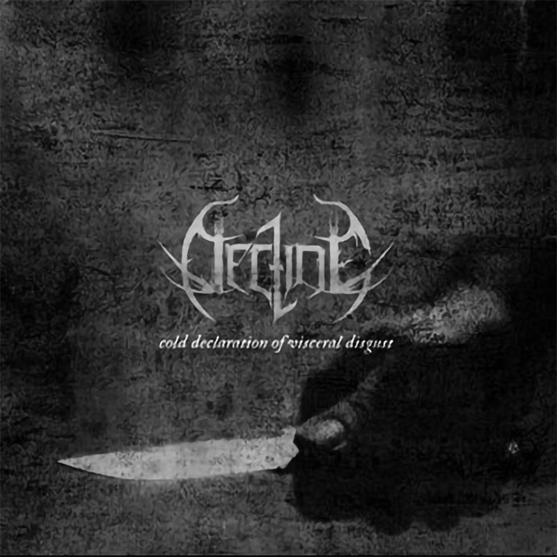 Decline - Cold Declaration of Visceral Disgust (CD)