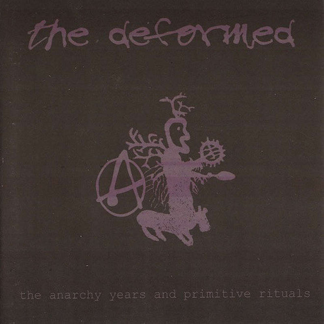 Deformed - The Anarchy Years and Primitive Rituals (2CD)