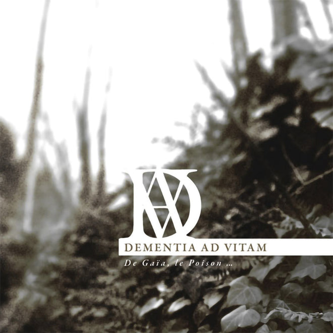 Dementia Ad Vitam - De Gaia, le Poison... (CD)