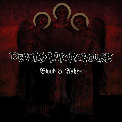 Devils Whorehouse - Blood & Ashes (Digipak CD)