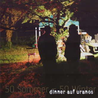 Dinner auf Uranos - 50 Sommer 50 Winter (CD)