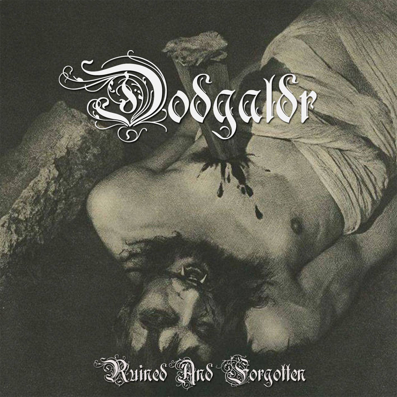 Dodgaldr - Ruined and Forgotten (CD)