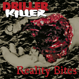 Driller Killer - Reality Bites (2021 Reissue) (CD)