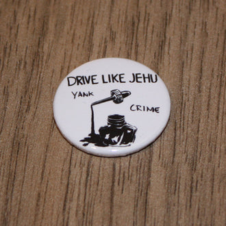 Drive Like Jehu - Yank Crime (Badge)