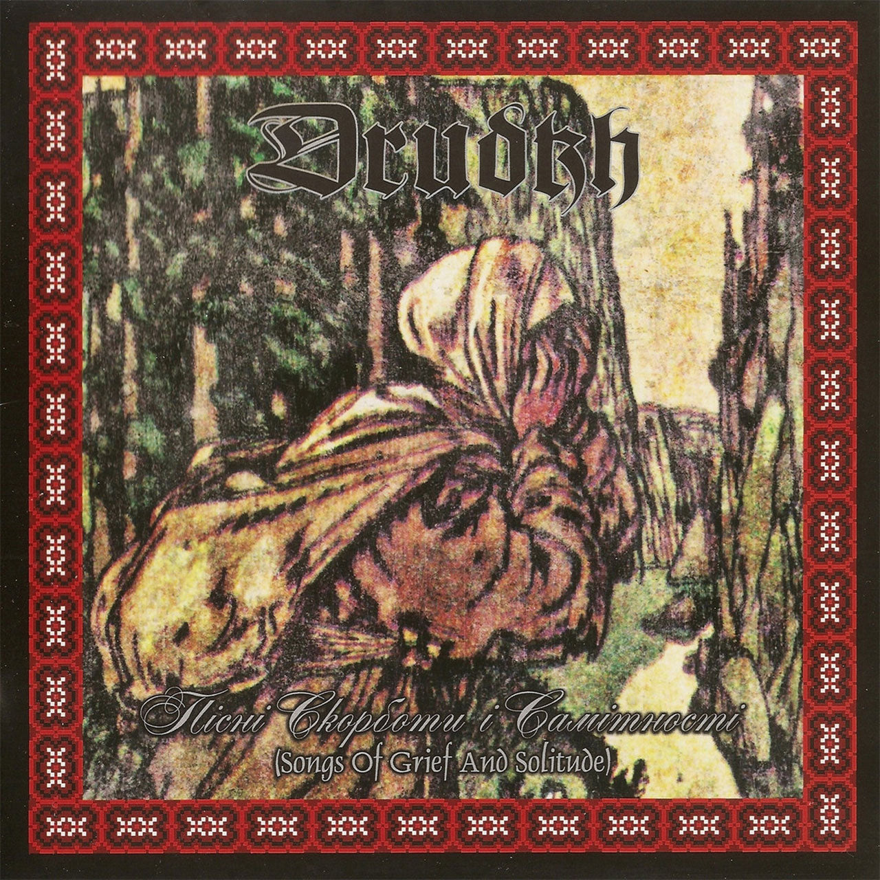 Drudkh - Songs of Grief and Solitude (Пісні скорботи і самітності) (2010 Reissue) (CD)