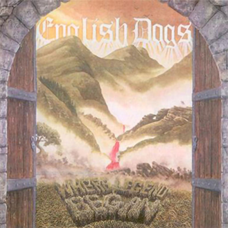 English Dogs - Where Legend Began (2008 Reissue) (CD)