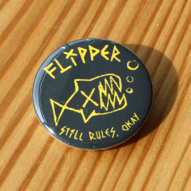 Flipper - Still Rules, Okay (Badge)