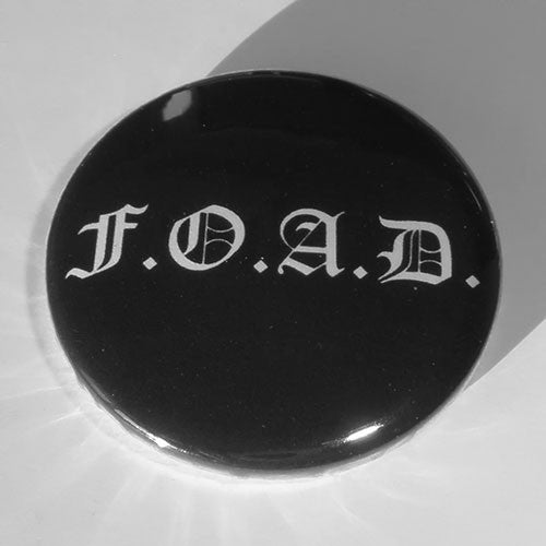 F.O.A.D. (White) (Badge)