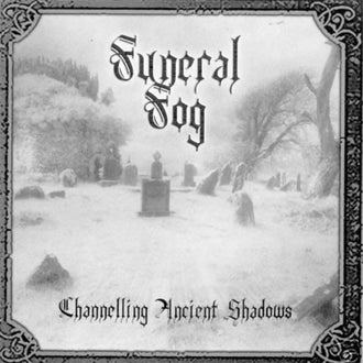 Funeral Fog - Channelling Ancient Shadows (CD)
