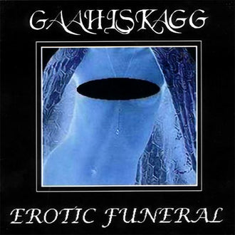 Gaahlskagg - Erotic Funeral (2010 Reissue) (CD)