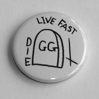 GG Allin - Live Fast Die (Badge)
