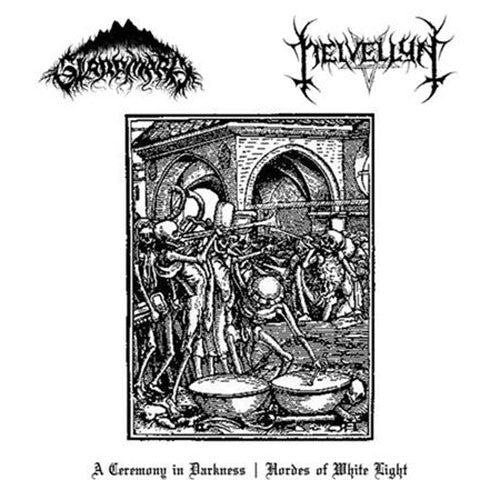 Glaramara / Helvellyn - A Ceremony in Darkness / Hordes of White Light (CD-R)