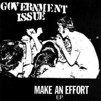 Government Issue - Make an Effort (2021 Reissue) (EP)