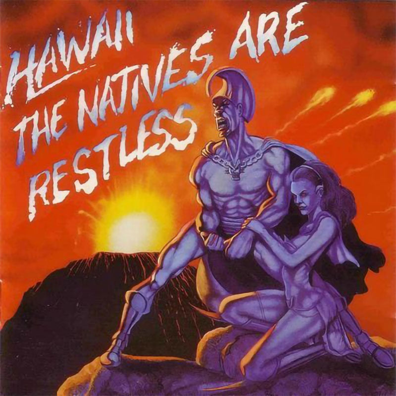 Hawaii - The Natives are Restless (2007 Reissue) (CD)