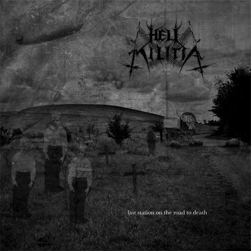Hell Militia - Last Station on the Road to Death (Digipak CD)