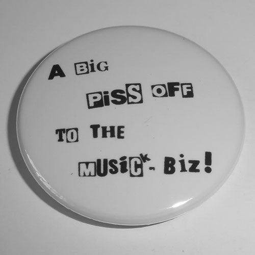 Honey Bane - A Big Piss Off to the Musick-Biz (Badge)