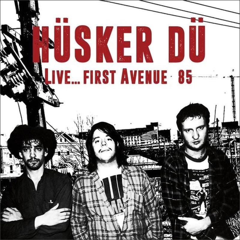 Husker Du - Live... First Avenue 85 (CD)