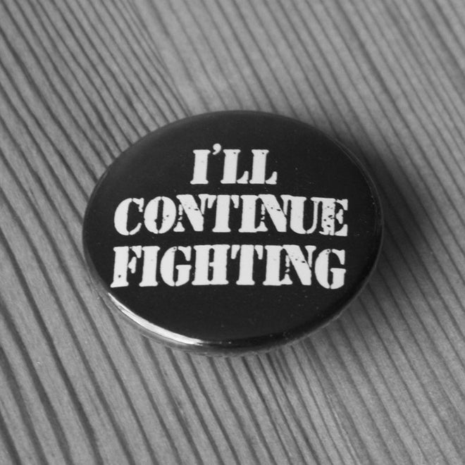 I'll Continue Fighting (Badge)