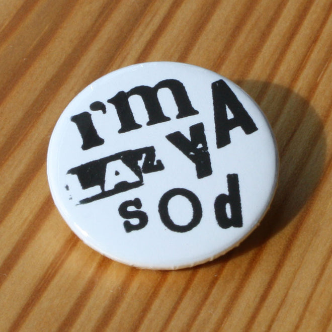 I'm a Lazy Sod (Badge)