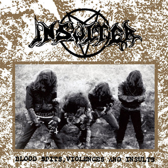 Insulter - Blood Spits, Violences and Insults (CD)