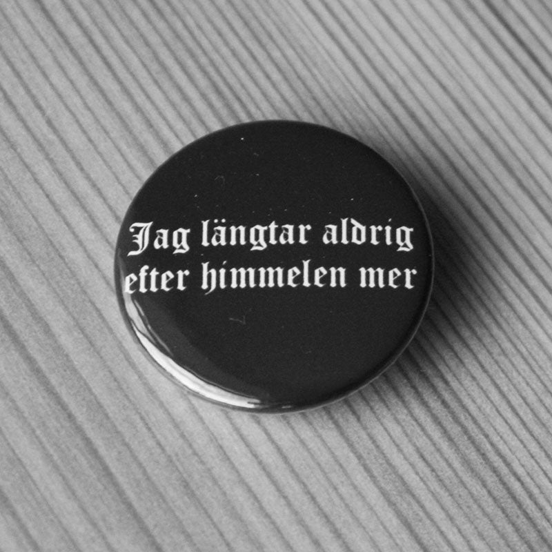 Jag langtar aldrig efter himmelen mer (Badge)