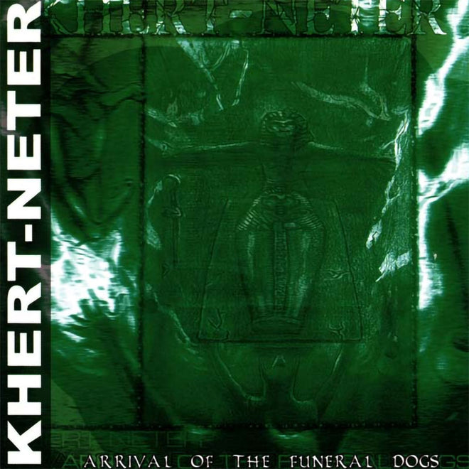Khert-Neter - Arrival of the Funeral Dogs (CD)
