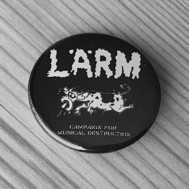 Larm - Campaign for Musical Destruction (Badge)