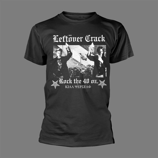 Leftover Crack - Rock the 40 oz (T-Shirt)
