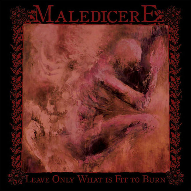 Maledicere - Leave Only What is Fit to Burn (CD)