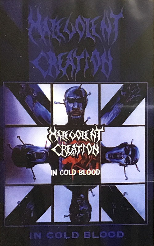 Malevolent Creation - In Cold Blood (2021 Reissue) (Cassette)