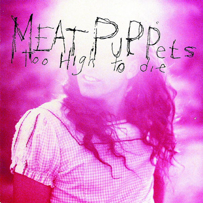 Meat Puppets - Too High to Die (CD)