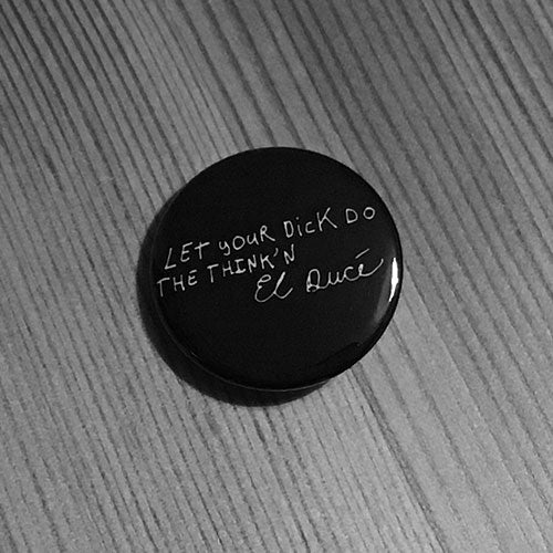 Mentors - Let Your Dick Do the Think'n (Badge)