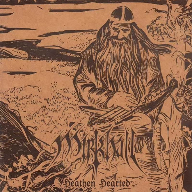 Mirkhall - Heathen Hearted (CD)