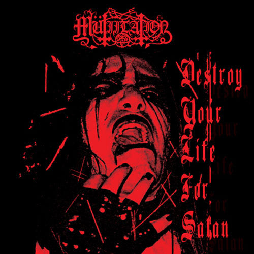 Mutiilation - Destroy Your Life for Satan (2011 Reissue) (CD)
