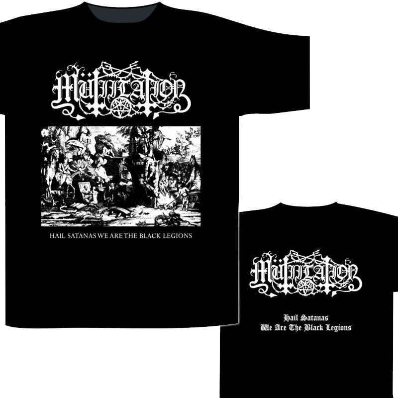 Mutiilation - Hail Satanas We are the Black Legions (T-Shirt)
