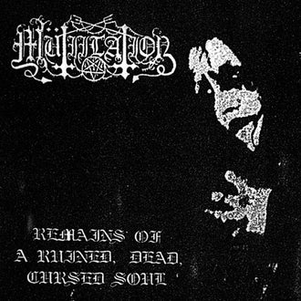 Mutiilation - Remains of a Ruined, Dead, Cursed Soul (2010 Reissue) (CD)
