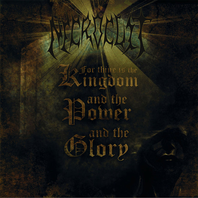 Necrocult - For Thine is the Kingdom, and the Power, and the Glory (CD)