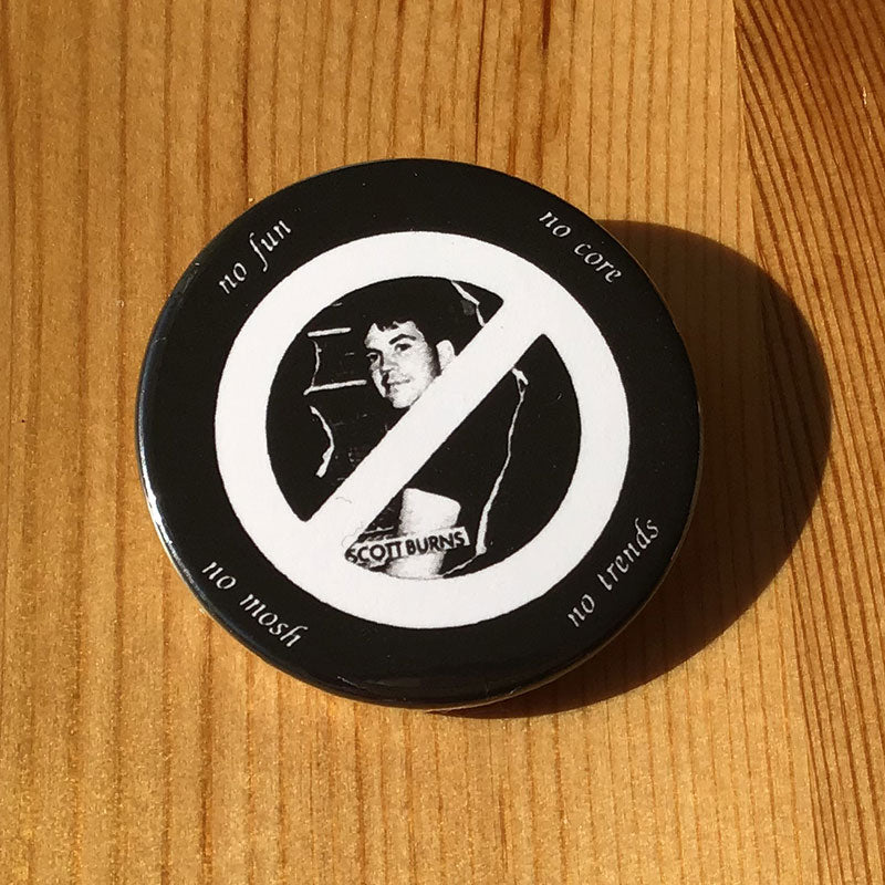 No Fun, No Core, No Mosh, No Trends (Burns) (White) (Badge)