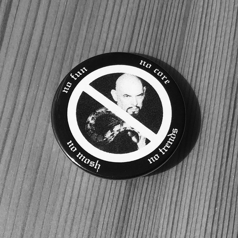No Fun, No Core, No Mosh, No Trends (LaVey) (Badge)